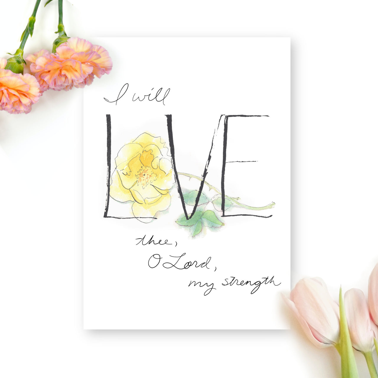 "I will LOVE thee, O Lord" Art Greeting Card