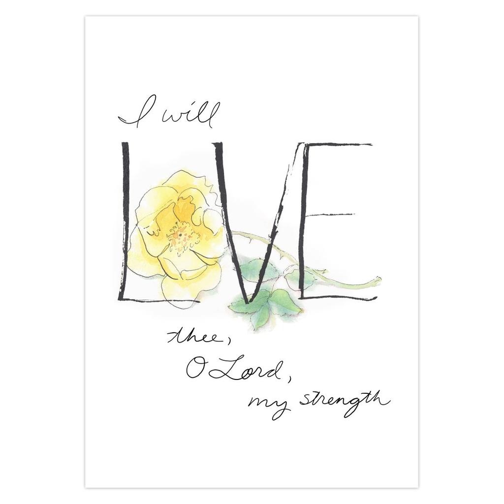 "I will LOVE thee, O Lord" Art Greeting Card